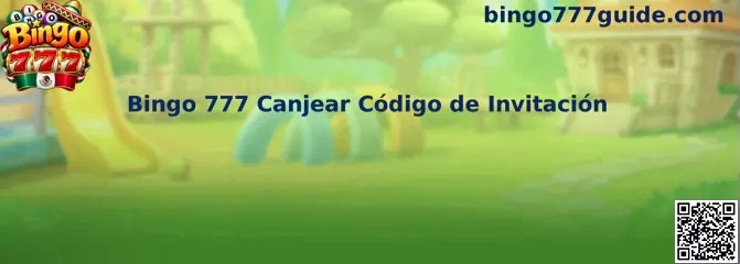 Guía para canjear un código de invitación de Bingo 777