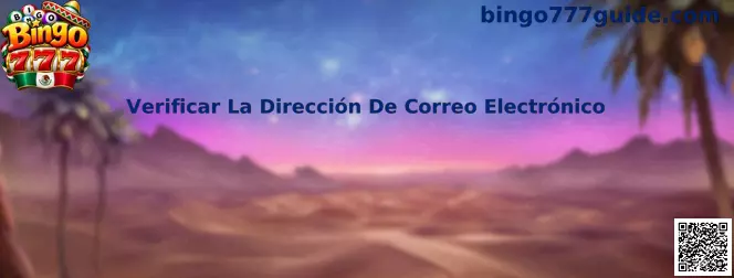 Verificar La Dirección De Correo Electrónico en Bingo 777