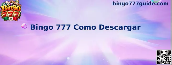 Guía visual para descargar e instalar Bingo 777