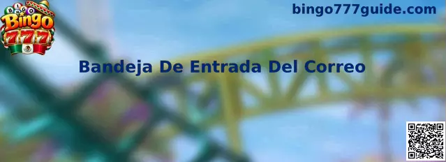 Guía de Bingo 777 para encontrar el correo de bienvenida en la bandeja de entrada y revisar las carpetas de mensajes.