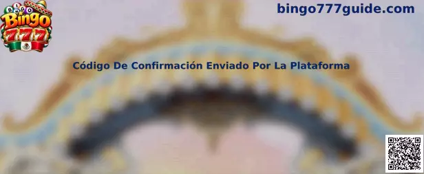 Guía informativa de Bingo 777 para identificar y utilizar un código de confirmación enviado por la plataforma