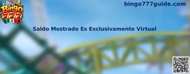 Saldo Mostrado Es Exclusivamente Virtual en Bingo 777