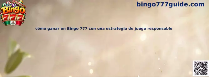 Guía informativa sobre Bingo 777, reglas, cartones y estrategias de juego responsable