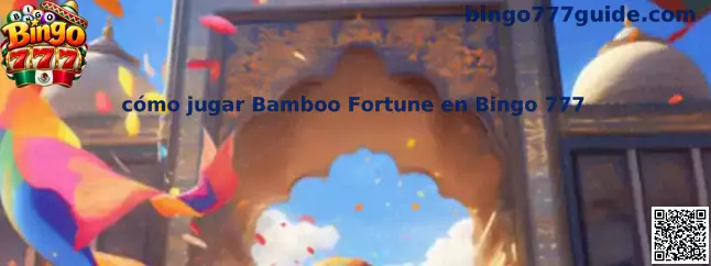 Cómo jugar Bamboo Fortune en Bingo 777