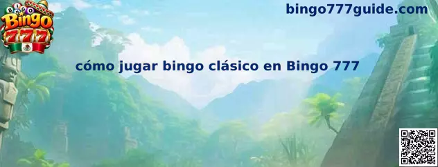 Explicación de cómo jugar bingo clásico en Bingo 777