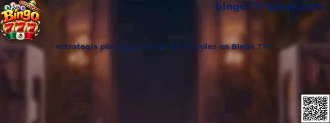 Estrategia para jugar bingo de 75 bolas en Bingo 777