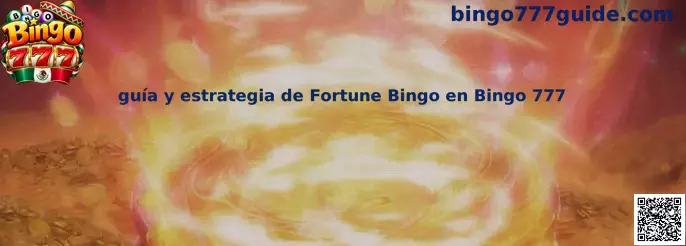 Guía y estrategia de Fortune Bingo en Bingo 777