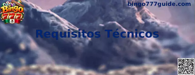 Requisitos Técnicos de Bingo 777