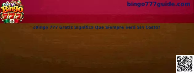 Bingo 777 Gratis Significa Que Siempre Será Sin Costo