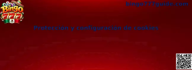 Protección y configuración de cookies de Bingo 777